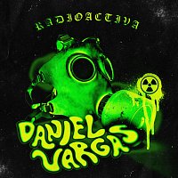 Daniel Vargas – Radioactiva