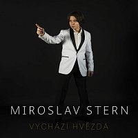 Miroslav Stern – Vychází hvězda