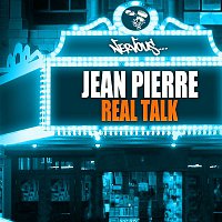 Jean Pierre – Real Talk