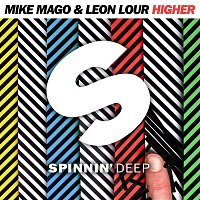 Mike Mago & Leon Lour – Higher (Extended Mix)