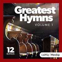 Lifeway Worship – Greatest Hymns Vol. 1