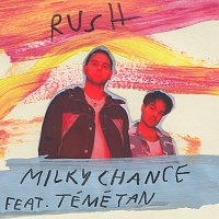 Milky Chance, Témé Tan – Rush