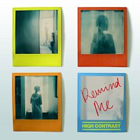 High Contrast – Remind Me