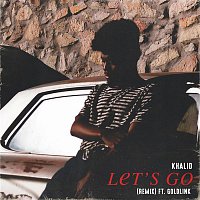 Khalid, GoldLink – Let's Go (Remix)