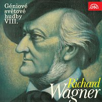 Různí interpreti – Géniové světové hudby VIII. Richard Wagner