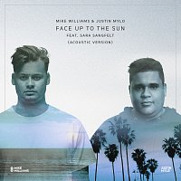 Mike Williams, Justin Mylo, Sara Sangfelt – Face Up To The Sun [Acoustic Version]