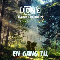 JONE, Daskeladden – En gang til