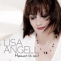 Lisa Angell – Maman Le Sait