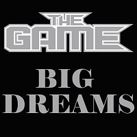 The Game – Big Dreams [International Version]