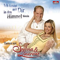 Sylvia & Laurent – Ich tanze mit dir in den Himmel hinein