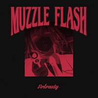 SoLonely – Muzzle Flash