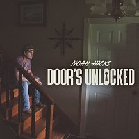 Noah Hicks – Door's Unlocked