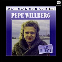 Pepe Willberg – 20 Suosikkia / Lady Madonna