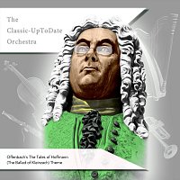 The Classic-UpToDate Orchestra – Offenbach´s The Tales of Hoffmann (The Ballad of Kleinzach) Theme