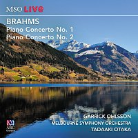 Garrick Ohlsson, Melbourne Symphony Orchestra, Tadaaki Otaka – MSO Live: Brahms Piano Concerto No. 1 And Piano Concerto No. 2 [Live]