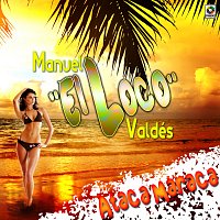 Manuel "El Loco" Valdés – Ataca Maraca