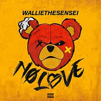 Wallie the Sensei – No Love