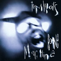 Tom Waits – Bone Machine [2023 Remaster]