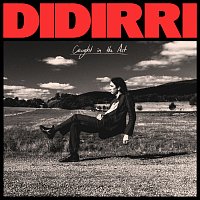 Didirri – Caught In The Act