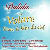 Dalida – Volare - Dans le bleu du ciel