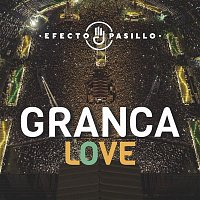 Efecto Pasillo – Granca Love
