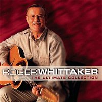 Roger Whittaker – The Ultimate Collection
