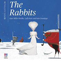 Kate Miller-Heidke, Iain Grandage, Lally Katz – The Rabbits