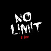 B Lou – No Limit