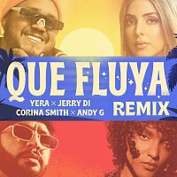 Yera, Jerry Di, Corina Smith, Andy G – Que Fluya [Remix]