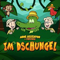 Arne Alligator & Freunde – Im Dschungel