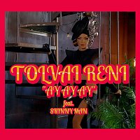 Tolvai Reni, Skinny Man – Ay Ay Ay (feat. Skinny Man)