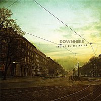 Downhere – Ending Is Beginning