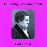 Carl Hauss – Lebendige Vergangenheit - Carl Hauss