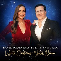 Daniel Boaventura, Ivete Sangalo – White Christmas / Natal Branco
