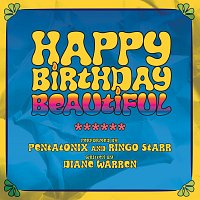 Pentatonix, Ringo Starr – Happy Birthday Beautiful