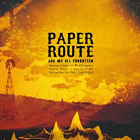 Paper Route – Are We All Forgotten
