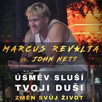 Marcus Revolta – Úsměv sluší tvojí duši ft. John Nett
