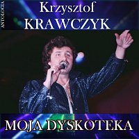 Krzysztof Krawczyk – Moja dyskoteka (Krzysztof Krawczyk Antologia)
