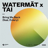 Watermat x TAI – Bring Me Back (feat. Enlery)
