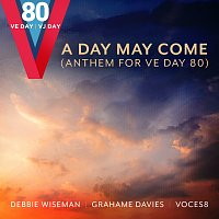 Debbie Wiseman, Voces8, Grahame Davies – A Day May Come (Anthem for VE Day 80)