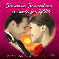 Různí interpreti – Someone Somewhere Is Made For You