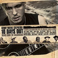 Kenny Wayne Shepherd – 10 Days Out: Blues From The Backroads (U.S. Version)