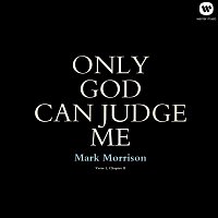 Mark Morrison – Only God Can Judge Me