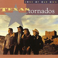 Texas Tornados – Zone Of Our Own