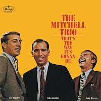 The Mitchell Trio – That's The Way It's Gonna Be