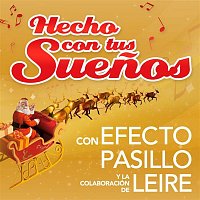 Efecto Pasillo – Hecho con tus suenos (feat. Leire Martínez)