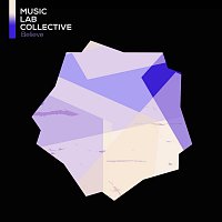 Music Lab Collective – Believe