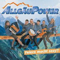 Allgau Power – Feiern macht sexy!!