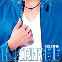 Hilcrhyme – Like A Novel