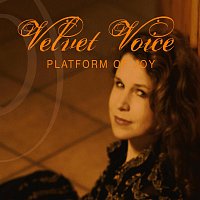 Velvet Voice - Monika Muksch – Platform of Joy
